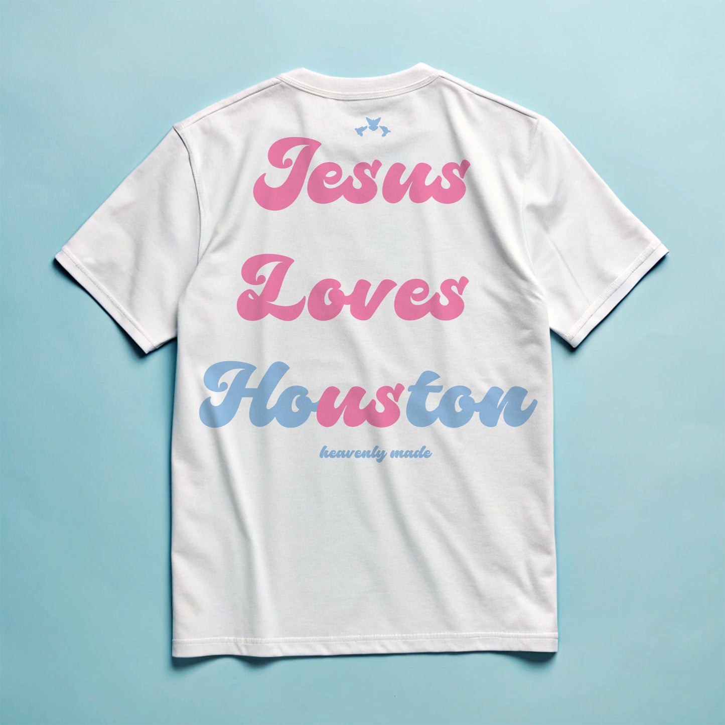 Jesus Loves Ho(us)ton - White